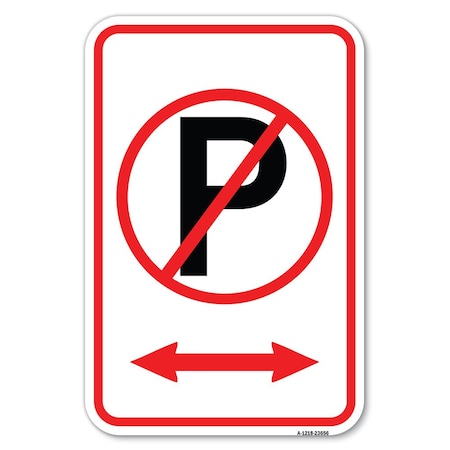 Signmission No Parking Symbol with Bidirectional Arrow Heavy-Gauge Aluminum Sign, 12" x 18", A-1218-23656 A-1218-23656